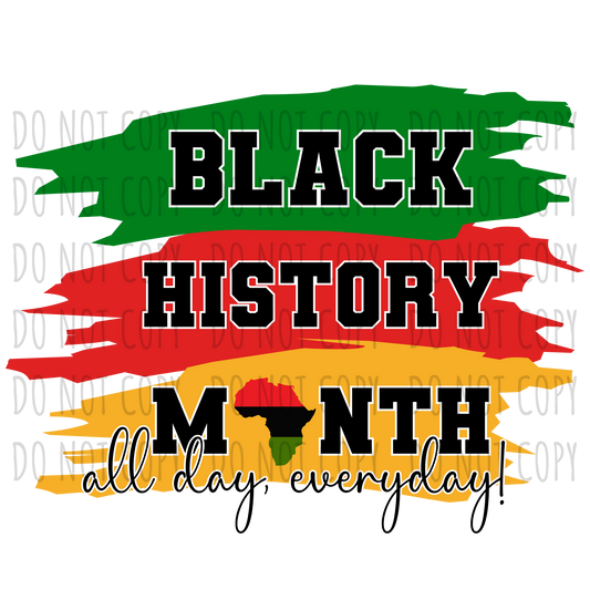 Black History Month All Day Every Day - Africa DTF Transfer