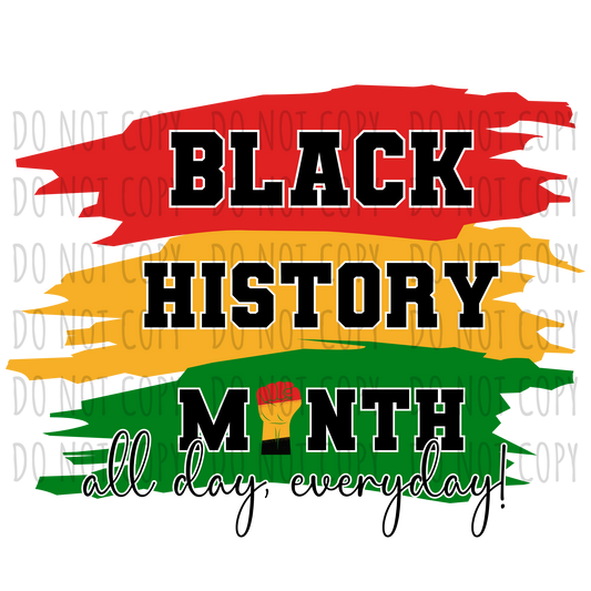 Black History Month All Day Every Day - Fist DTF Transfer