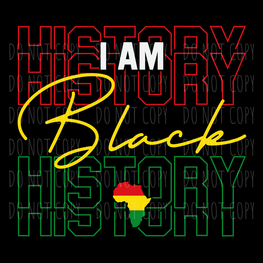 I Am Black History - Africa DTF Transfer