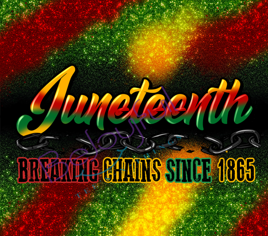 Juneteenth Breaking Chains (20 oz) Sublimation Tumbler Transfer