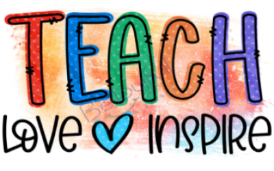 Teach Love Inspire Sublimation Transfer